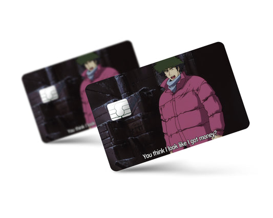 You think I look like I got money? Credit Card Skin