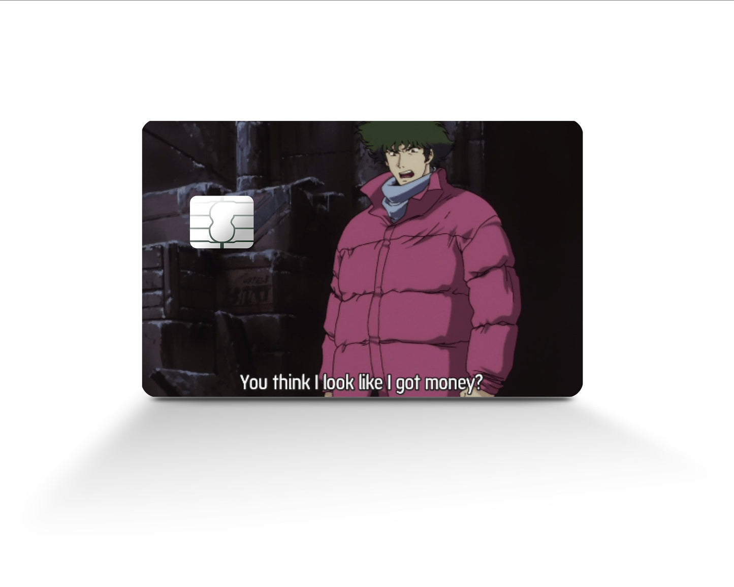 Anime Town Creations Credit Card You think I look like I got money? Full Skins - Anime Cowboy Bebop Skin