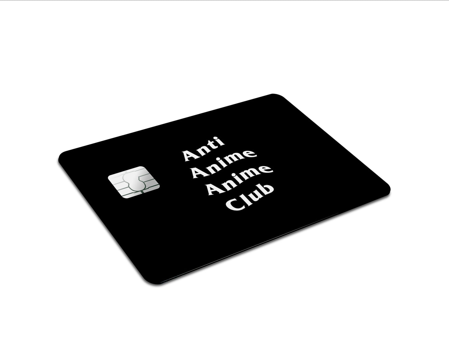 Anime Town Creations Credit Card Anti Anime Anime Club Full Skins - Anime Quotes Skin