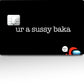 Anime Town Creations Credit Card Ur a Sussy Baka Full Skins - Anime Quotes Skin