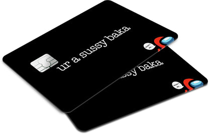 Anime Town Creations Credit Card Ur a Sussy Baka Window Skins - Anime Quotes Skin