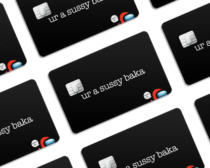 Anime Town Creations Credit Card Ur a Sussy Baka Half Skins - Anime Quotes Skin