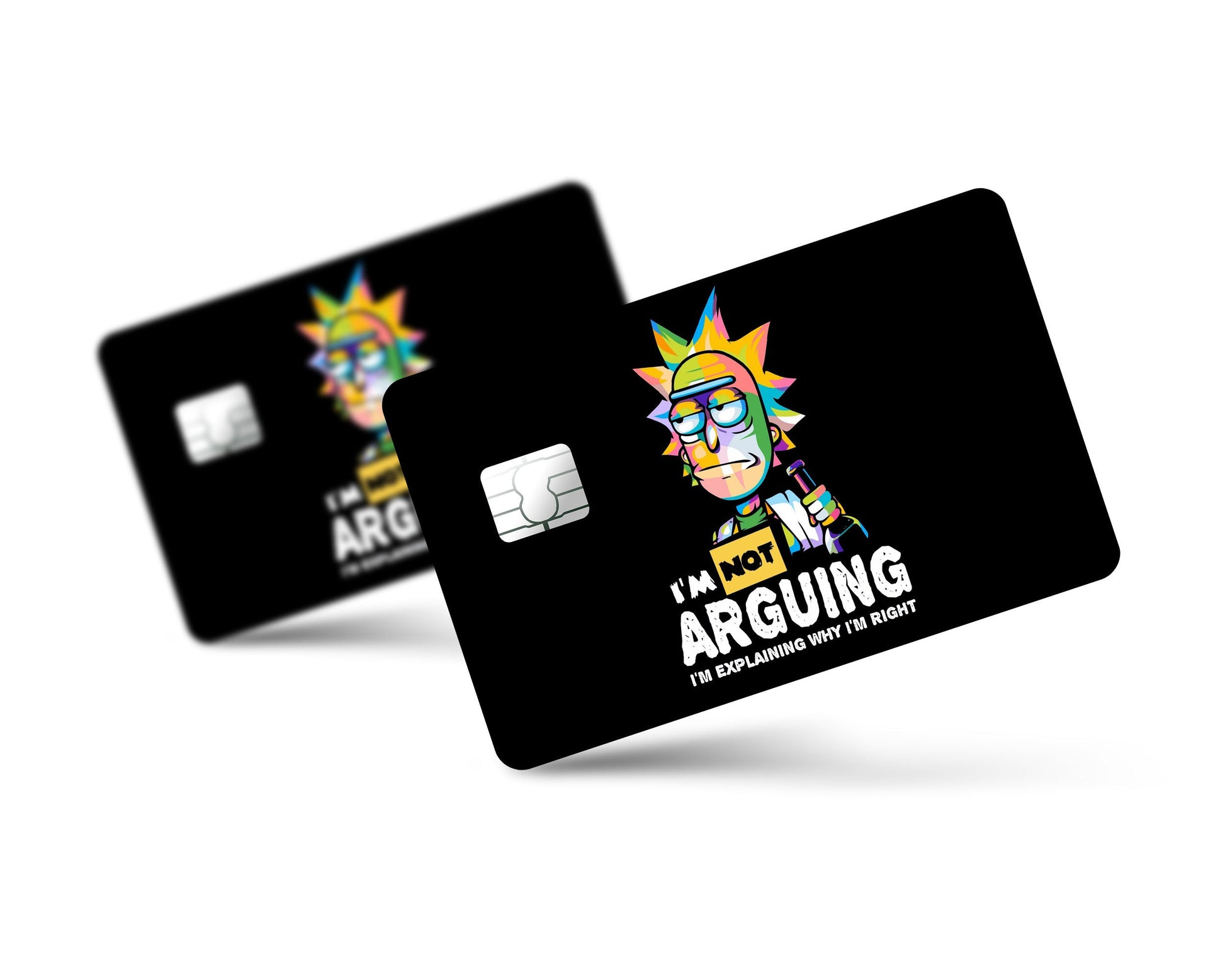 Anime Town Creations Credit Card Rick I'm not Arguing Full Skins - Anime Rick and Morty Credit Card Skin