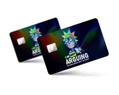 Anime Town Creations Holographic Credit Card Rick I'm not Arguing Full Skins - Anime Rick and Morty Holographic Credit Card Skin