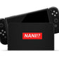 Anime Town Creations Nintendo Switch OLED Nani? Vinyl only Skins - Art Quotes Switch OLED Skin